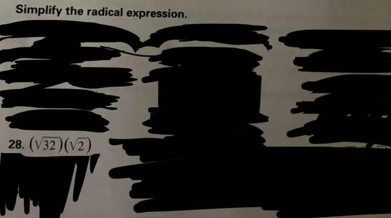 simplify the radical expression. 28. $(sqrt{32})(sqrt{2})$