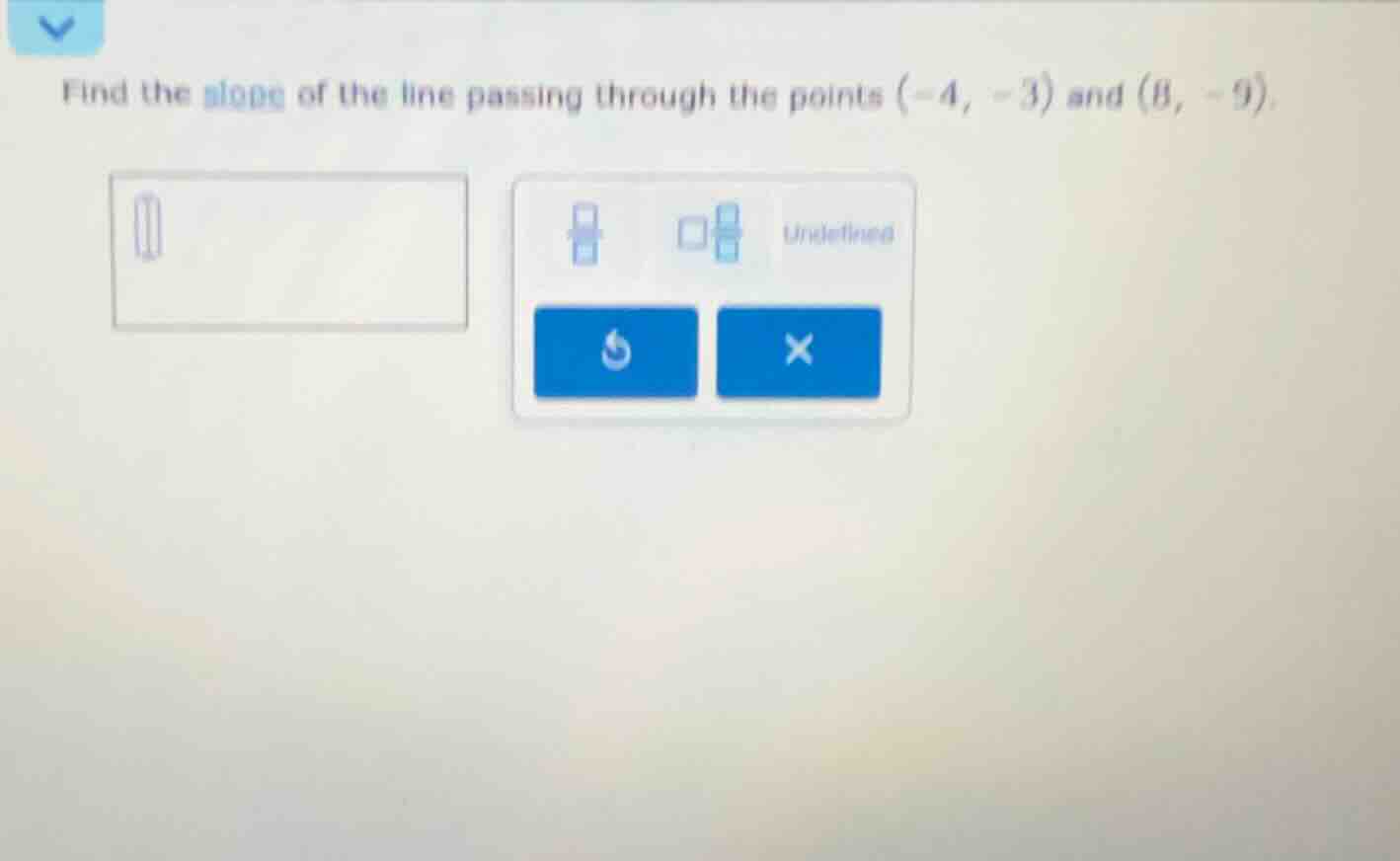 find the slope of the line passing through the points (-4, -3) and (8, …