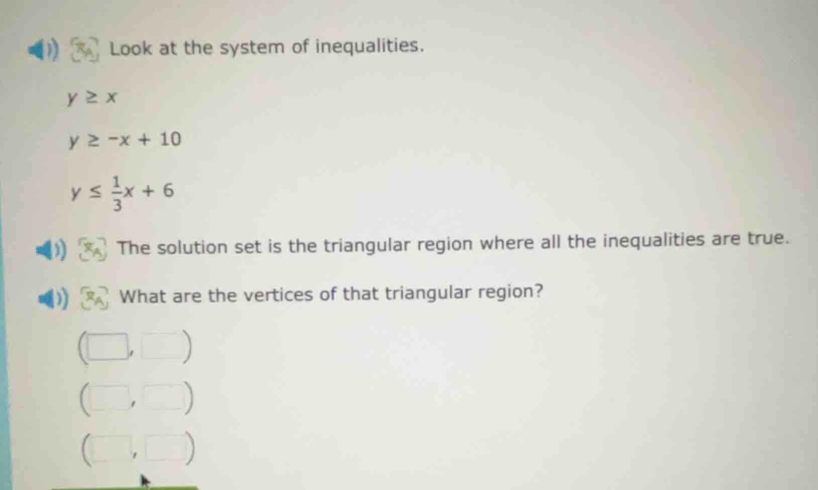look at the system of inequalities. $y \\geq x$ $y \\geq -x + 10$ $y \\…