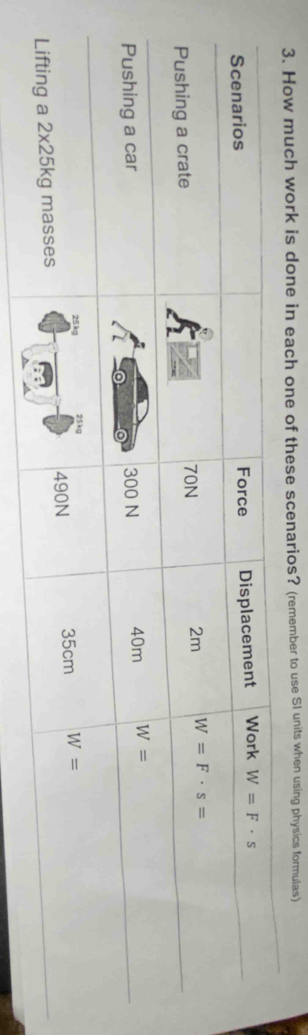 3. how much work is done in each one of these scenarios? (remember to u…