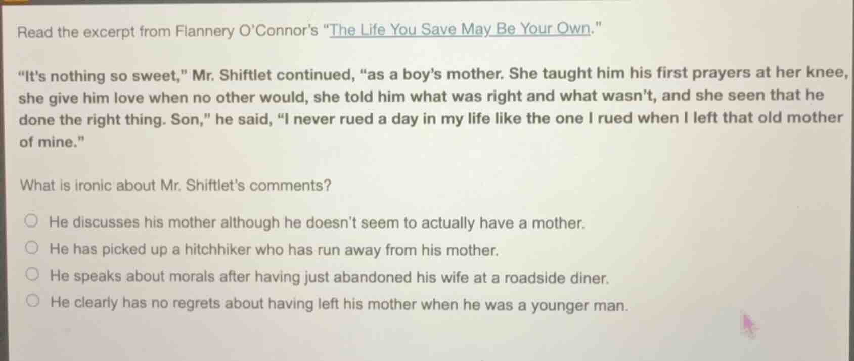 read the excerpt from flannery oconnors \the life you save may be your …