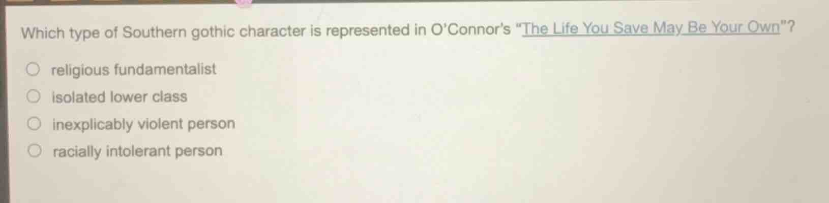 which type of southern gothic character is represented in o’connor’s “t…