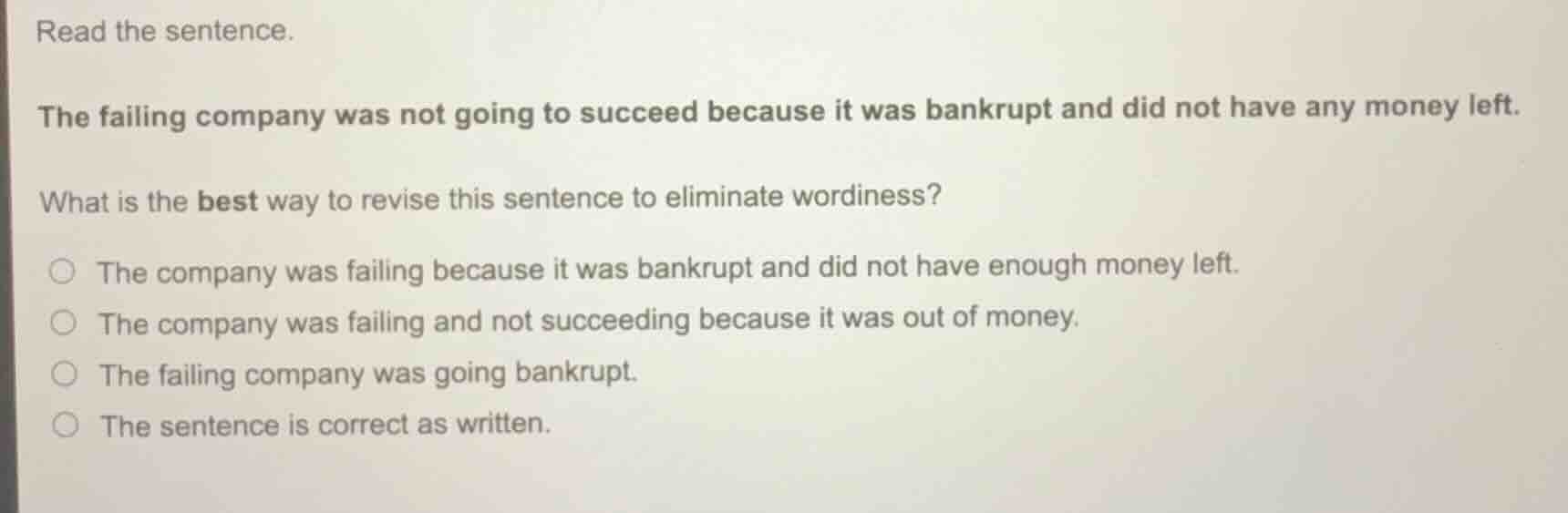 read the sentence. the failing company was not going to succeed because…