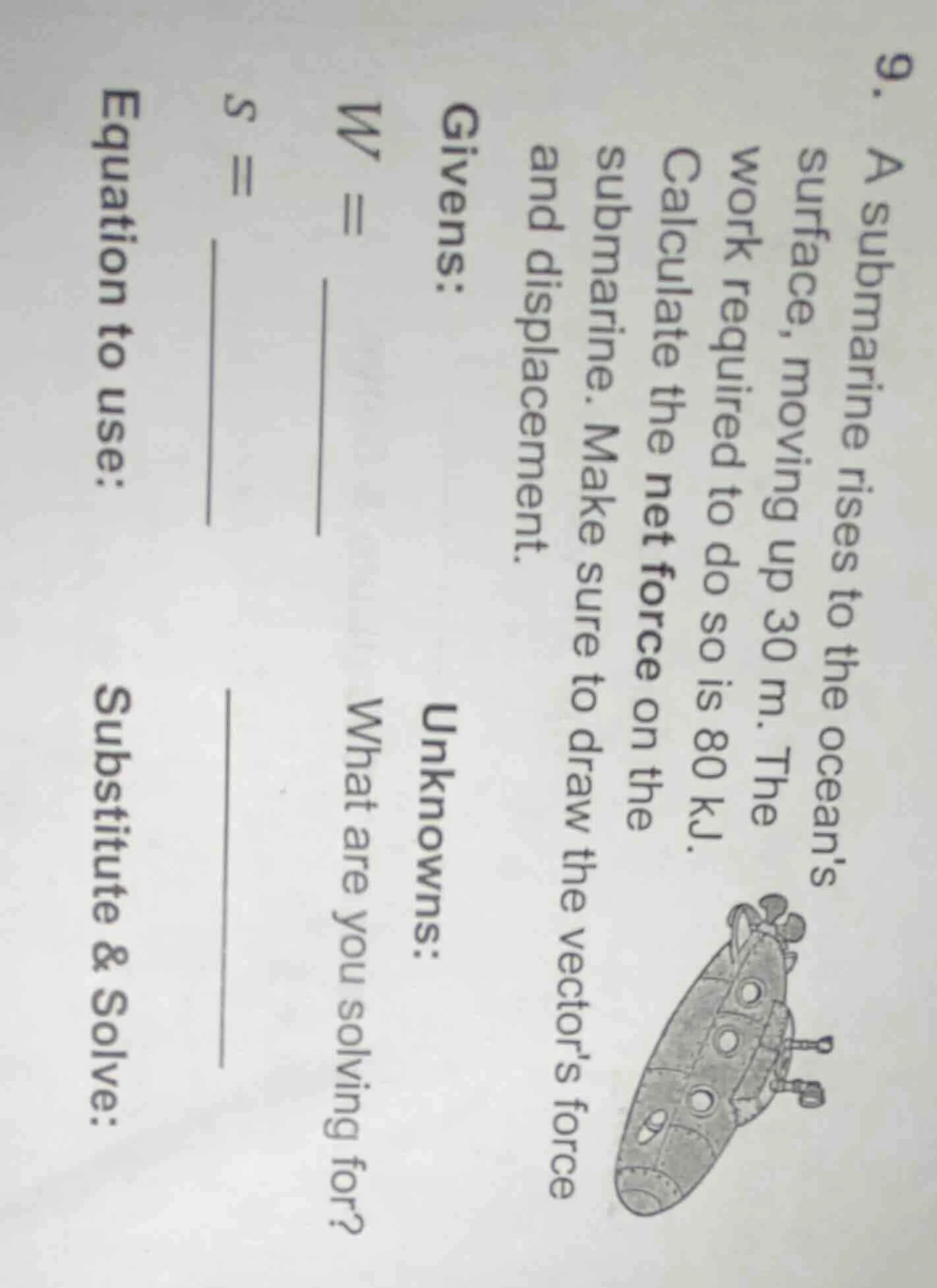 9. a submarine rises to the ocean’s surface, moving up 30 m. the work r…