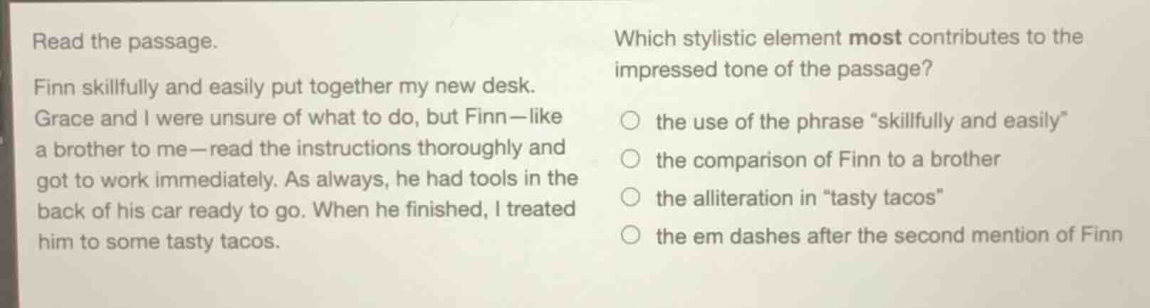 read the passage. finn skillfully and easily put together my new desk. …