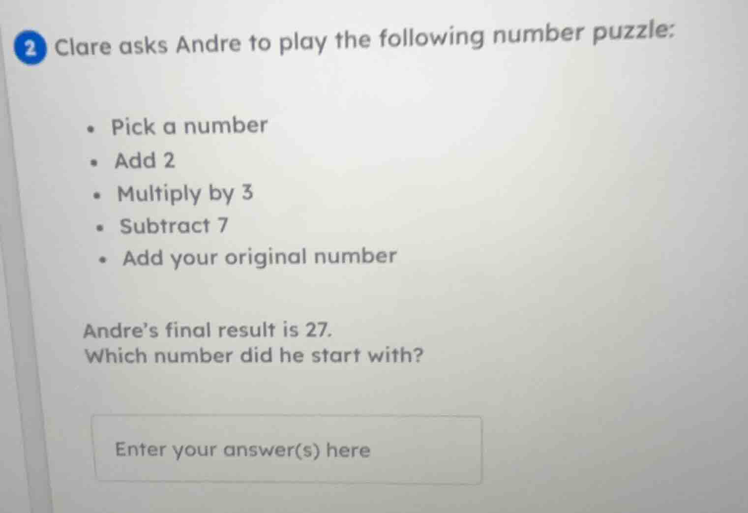 2 clare asks andre to play the following number puzzle: - pick a number…