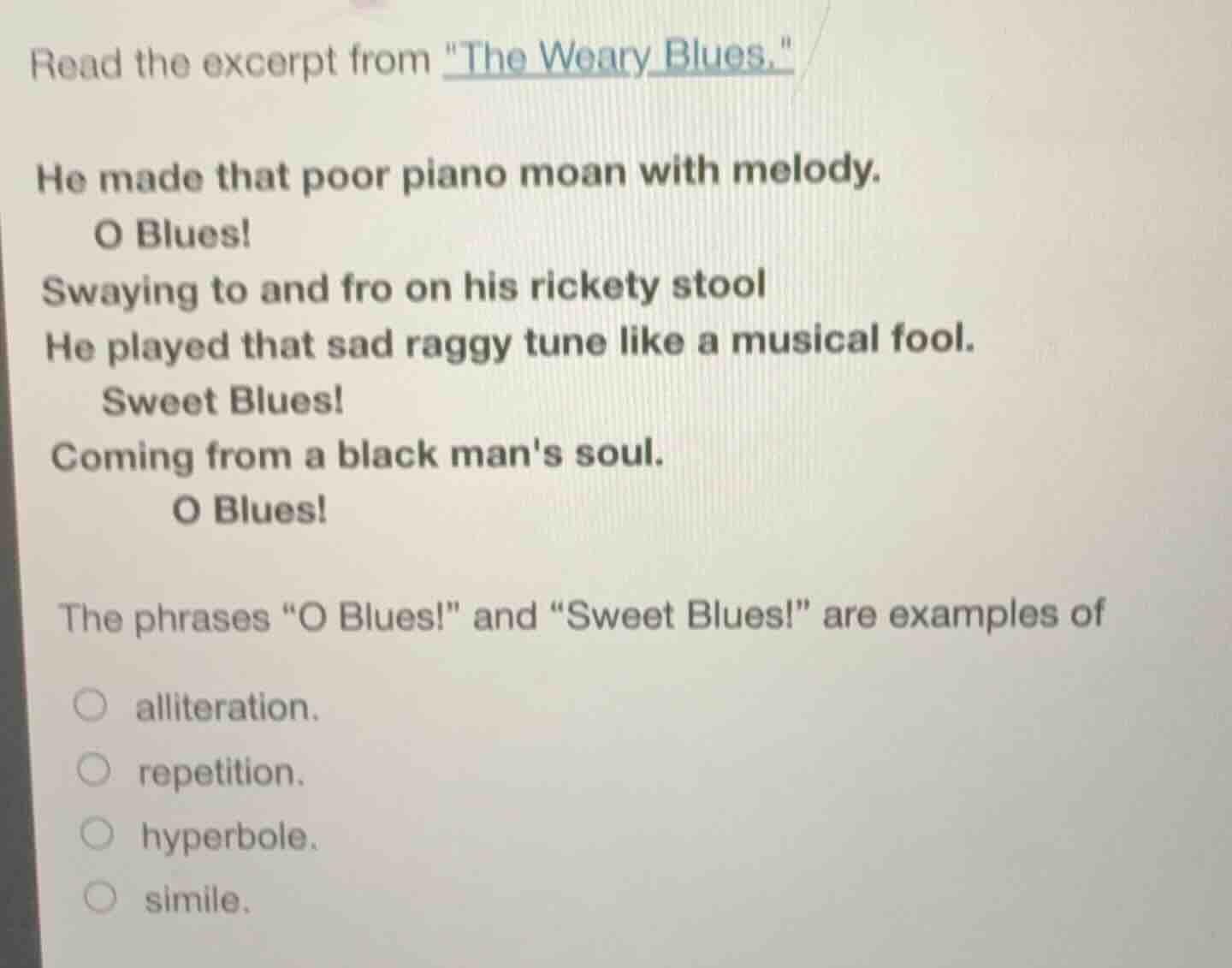 read the excerpt from \the weary blues.\ he made that poor piano moan w…