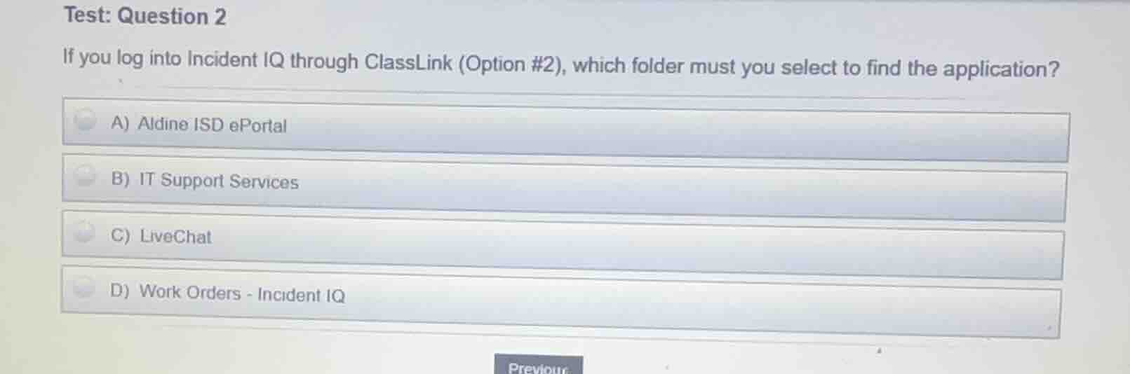 test: question 2 if you log into incident iq through classlink (option …