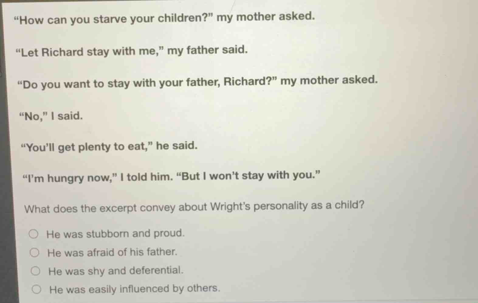 “how can you starve your children?” my mother asked. “let richard stay …