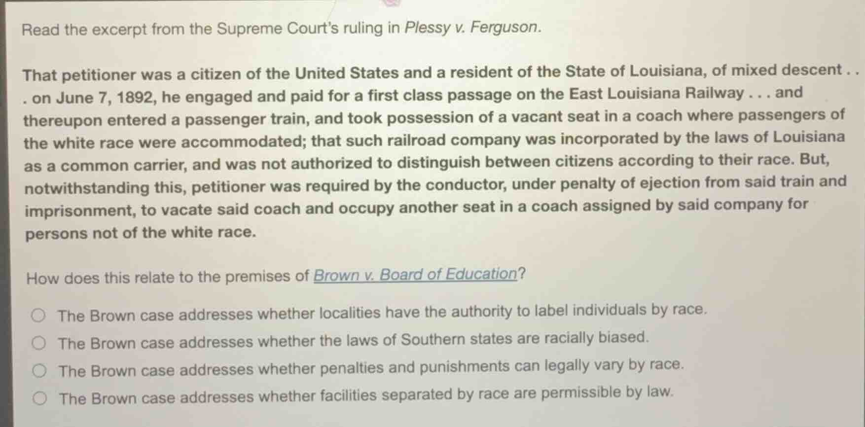 read the excerpt from the supreme courts ruling in plessy v. ferguson. …