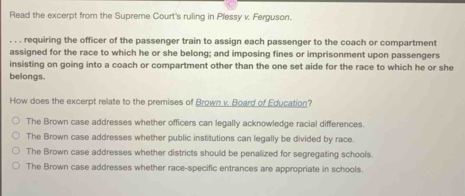 read the excerpt from the supreme courts ruling in plessy v. ferguson. …