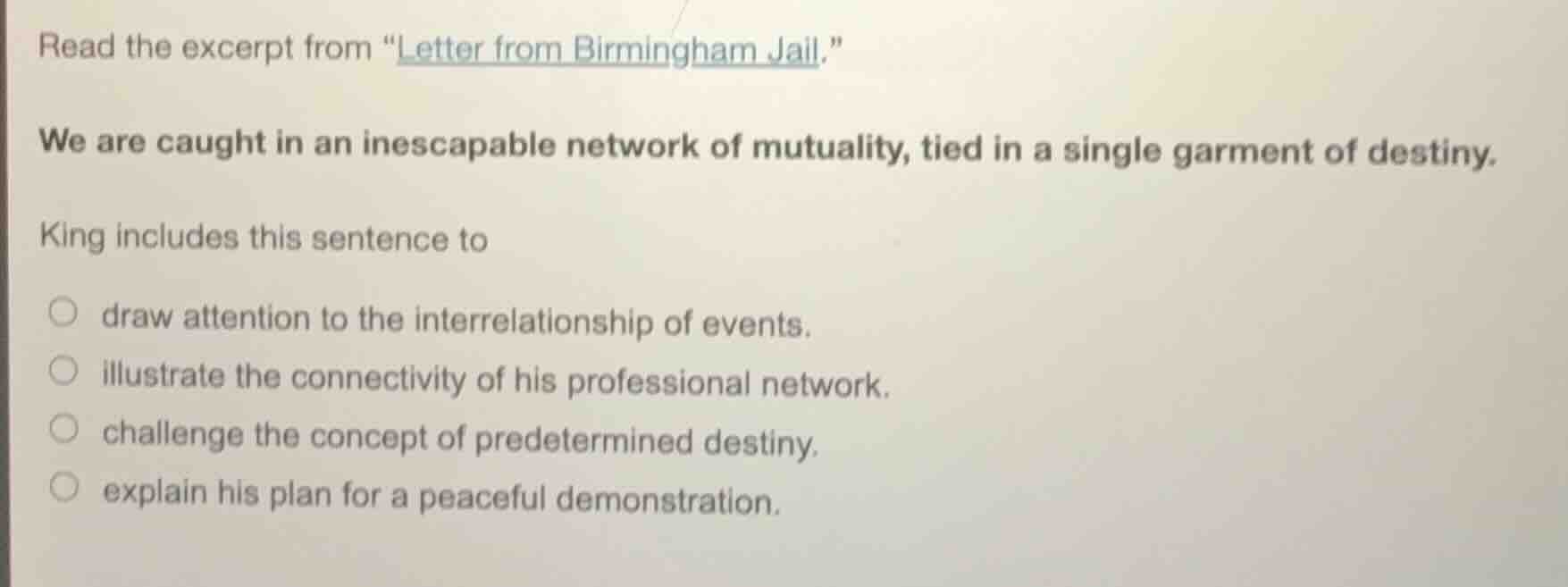 read the excerpt from \letter from birmingham jail.\ we are caught in a…