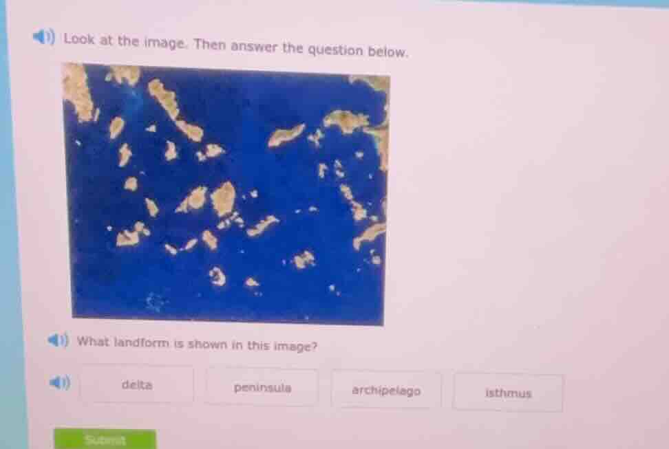 look at the image. then answer the question below. what landform is sho…