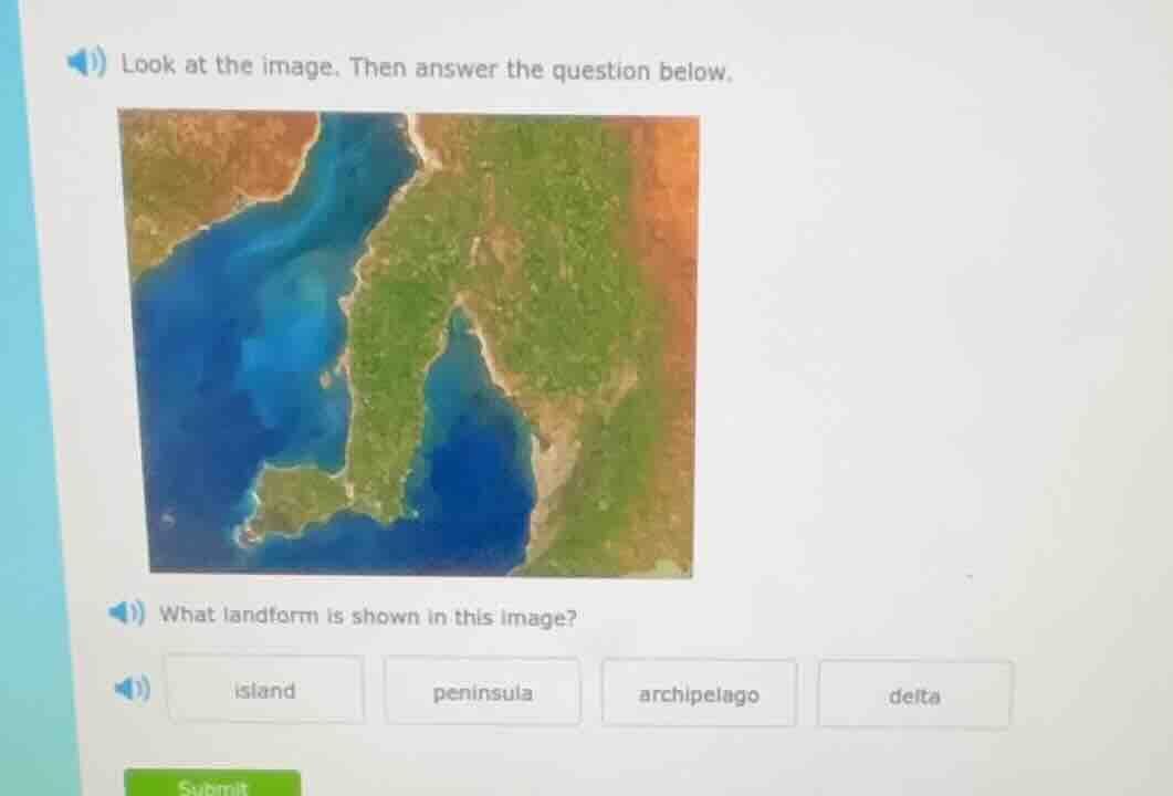 look at the image. then answer the question below. what landform is sho…