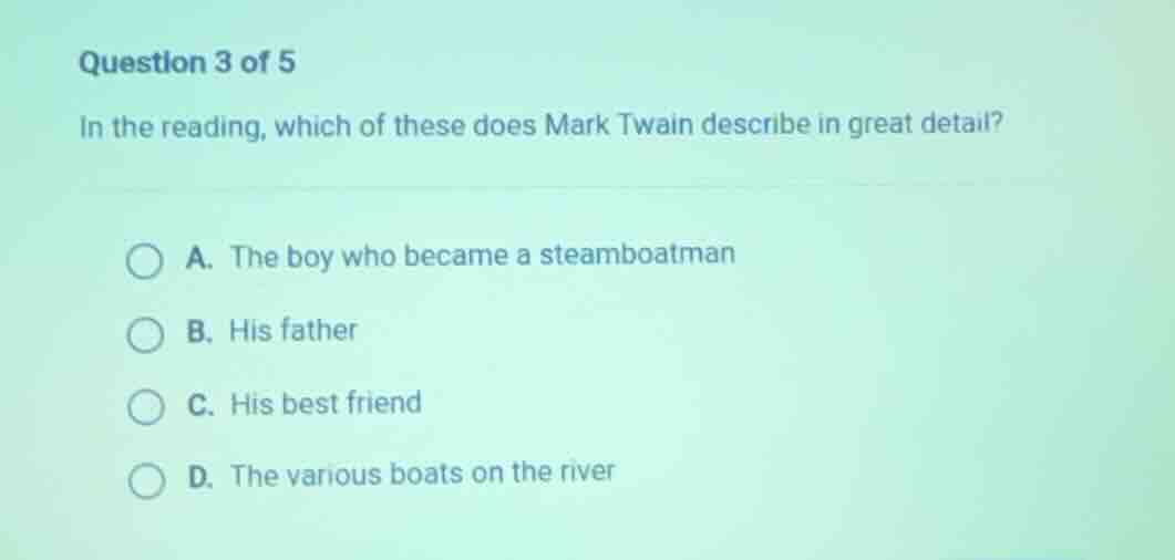 question 3 of 5 in the reading, which of these does mark twain describe…