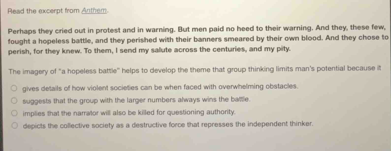 read the excerpt from anthem. perhaps they cried out in protest and in …