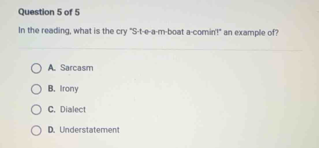 question 5 of 5 in the reading, what is the cry \s-t-e-a-m-boat a-comin…