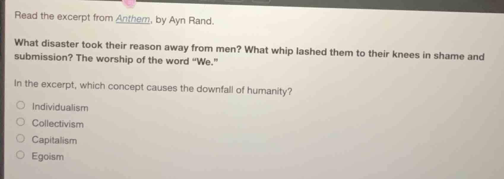 read the excerpt from anthem, by ayn rand. what disaster took their rea…