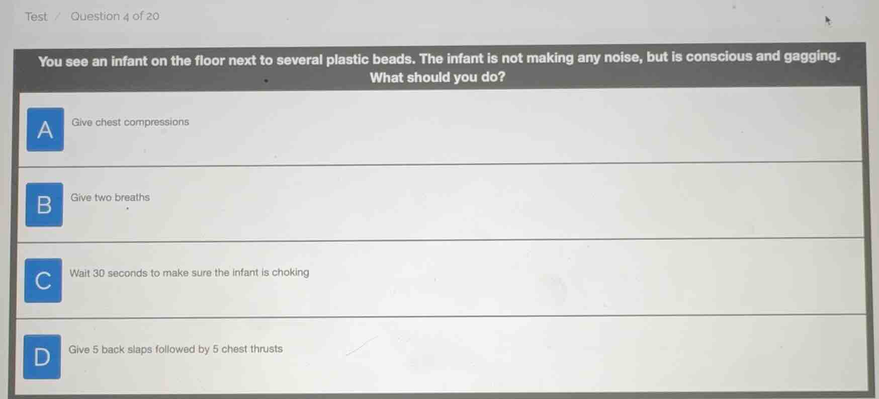 test / question 4 of 20 you see an infant on the floor next to several …