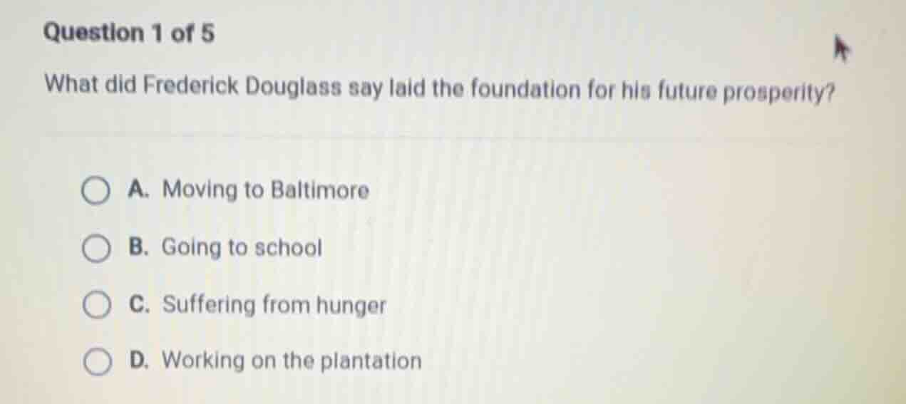 question 1 of 5 what did frederick douglass say laid the foundation for…