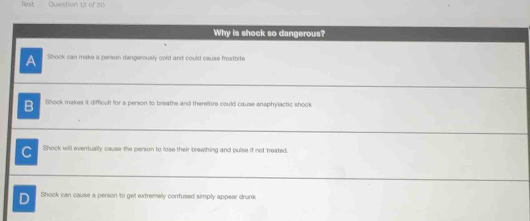 test question 12 of 20 why is shock so dangerous? a shock can make a pe…