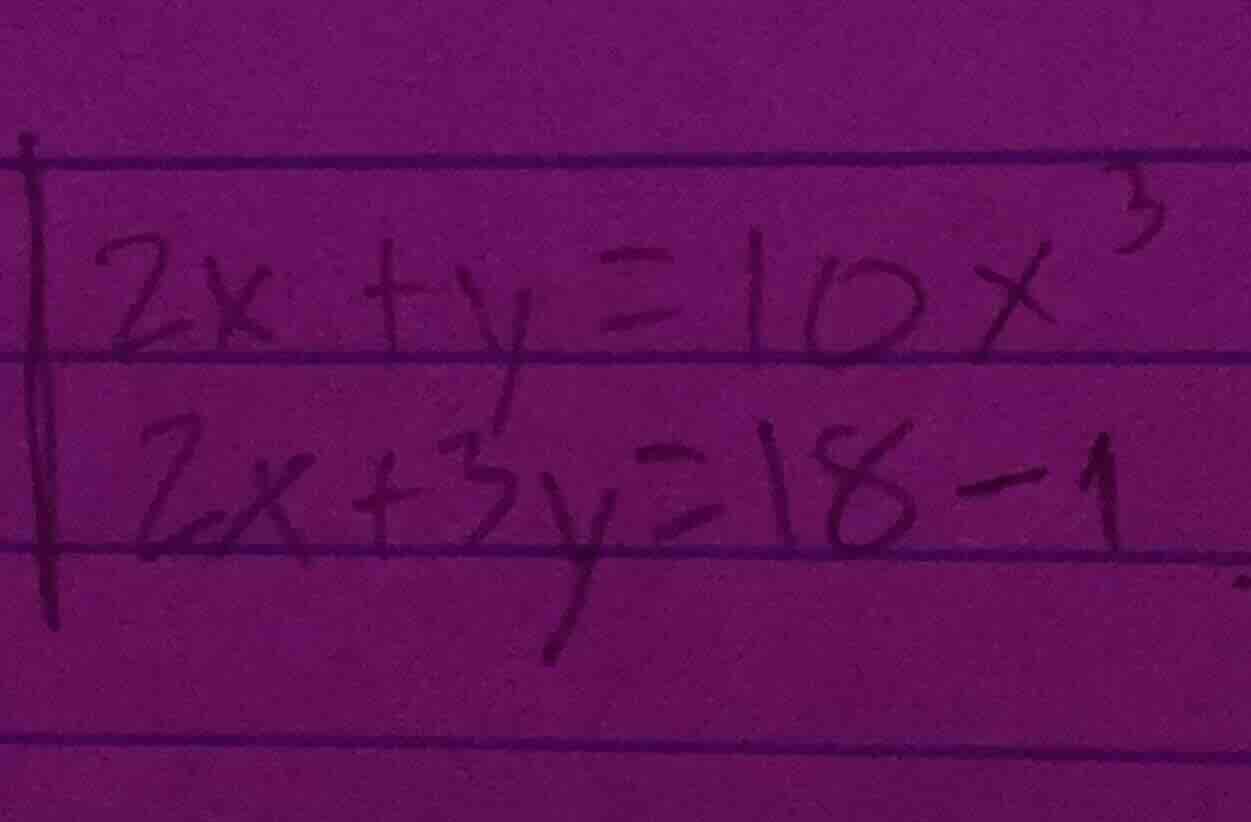 2x + y = 10x³ 2x + 3y = 18 - 1