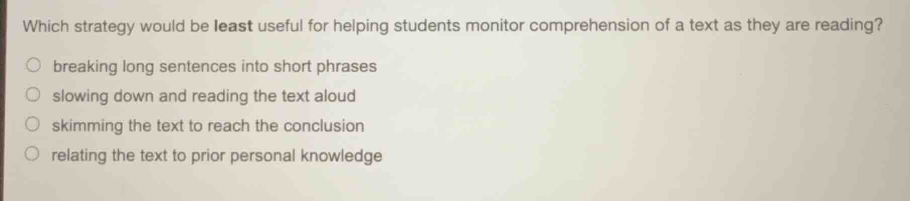 which strategy would be least useful for helping students monitor compr…