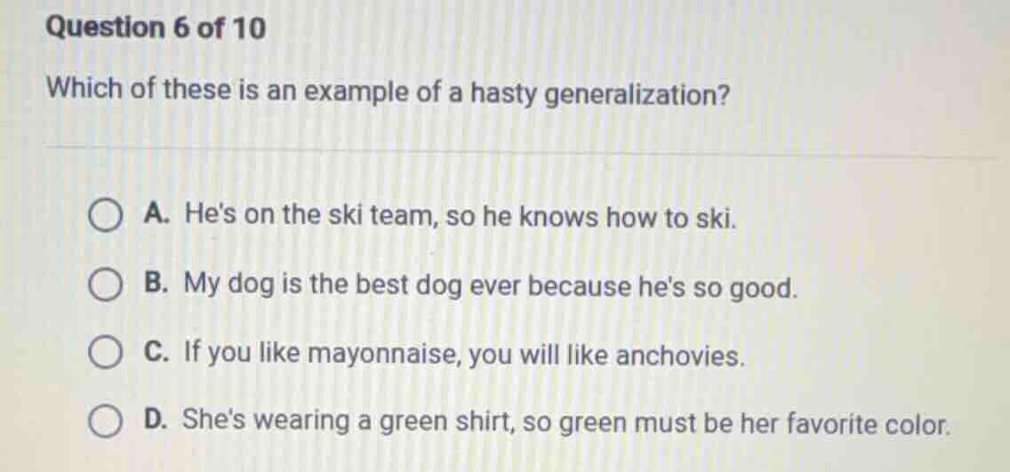 question 6 of 10 which of these is an example of a hasty generalization…
