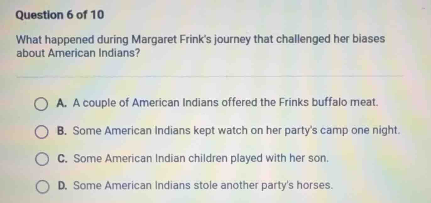 question 6 of 10 what happened during margaret frink’s journey that cha…