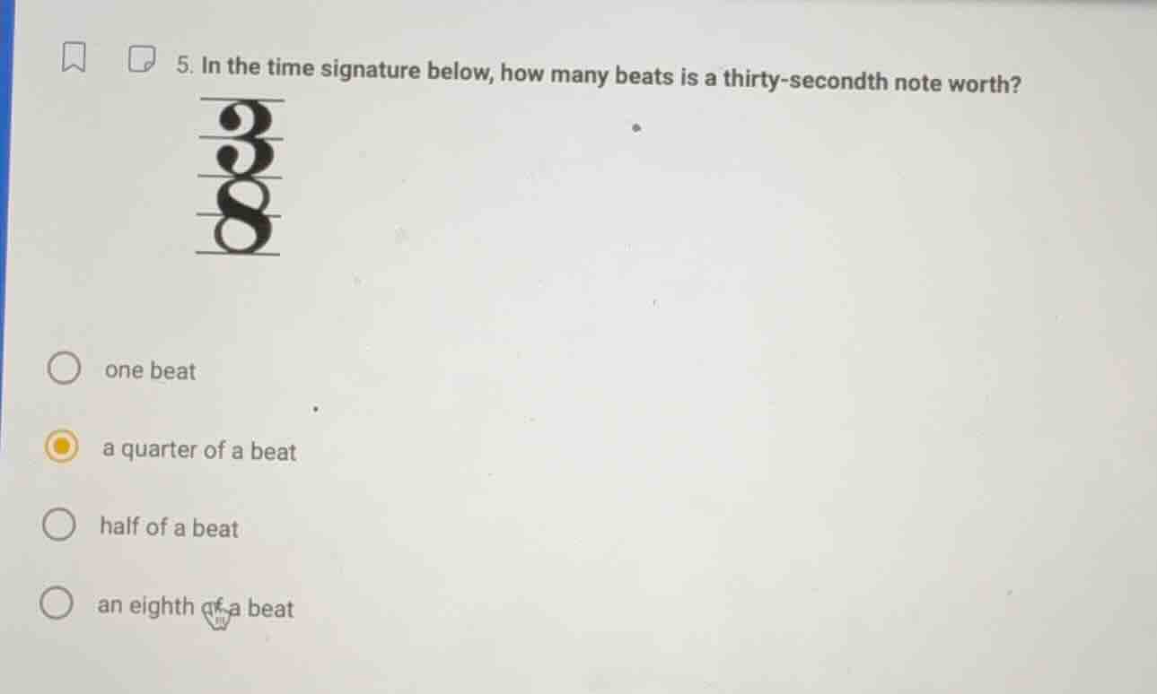 5. in the time signature below, how many beats is a thirty - secondth n…