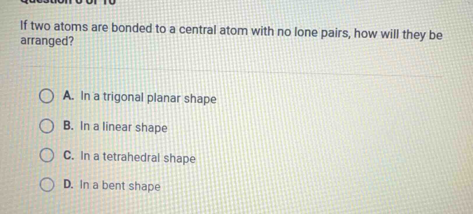 if two atoms are bonded to a central atom with no lone pairs, how will …