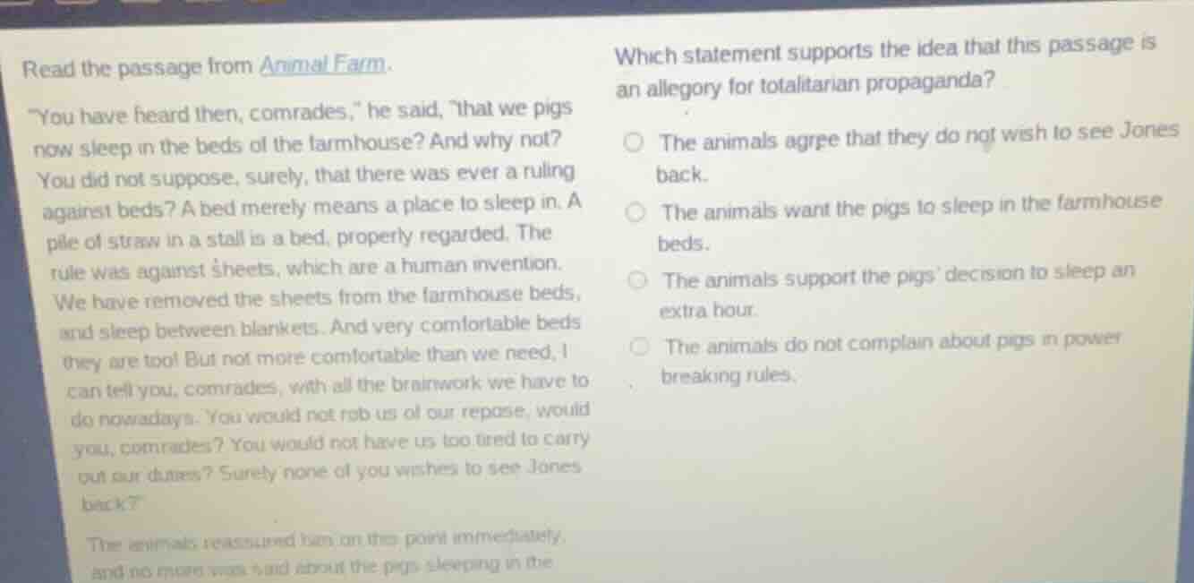 read the passage from animal farm. \you have heard then, comrades,\ he …