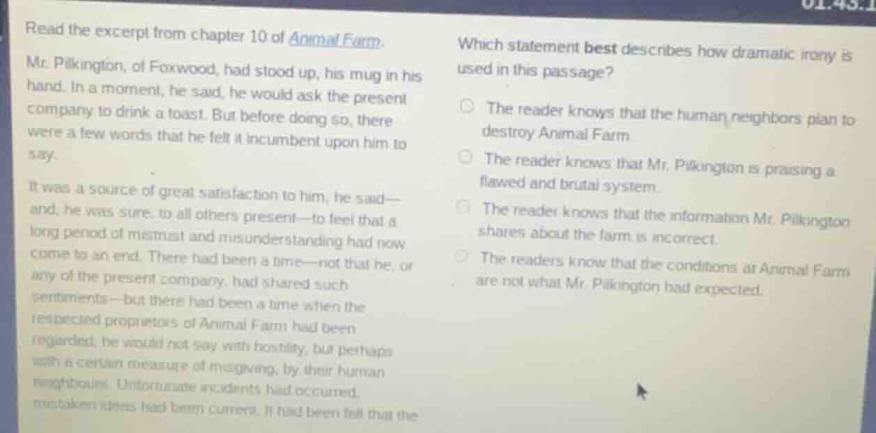 read the excerpt from chapter 10 of animal farm. mr. pilkington, of fox…
