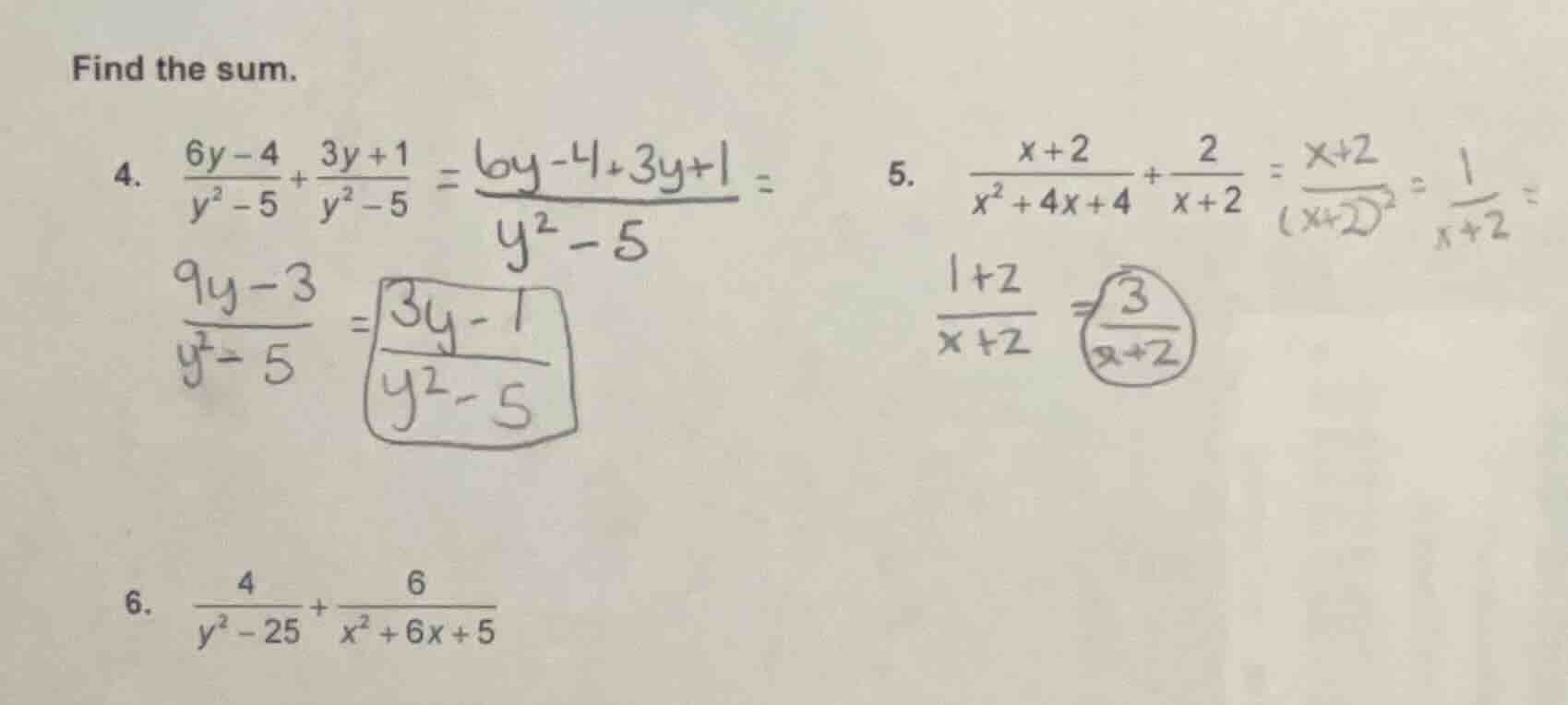 find the sum. 4. \\(\\frac{6y - 4}{y^2 - 5} + \\frac{3y + 1}{y^2 - 5} =…