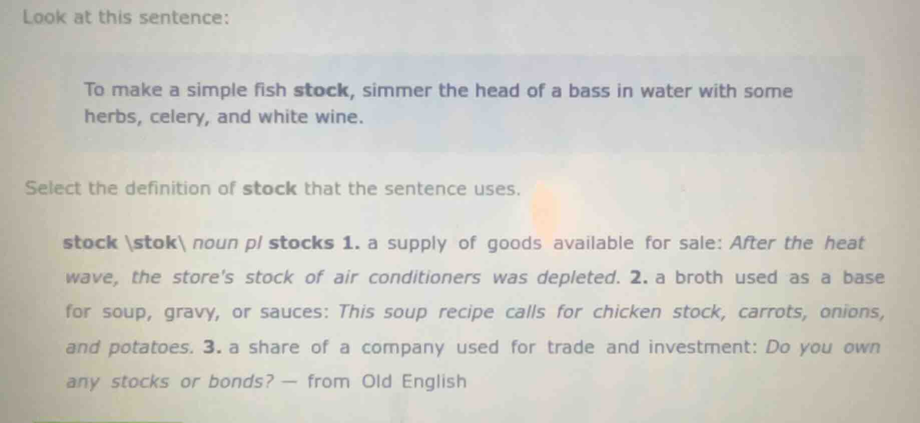 look at this sentence: to make a simple fish stock, simmer the head of …