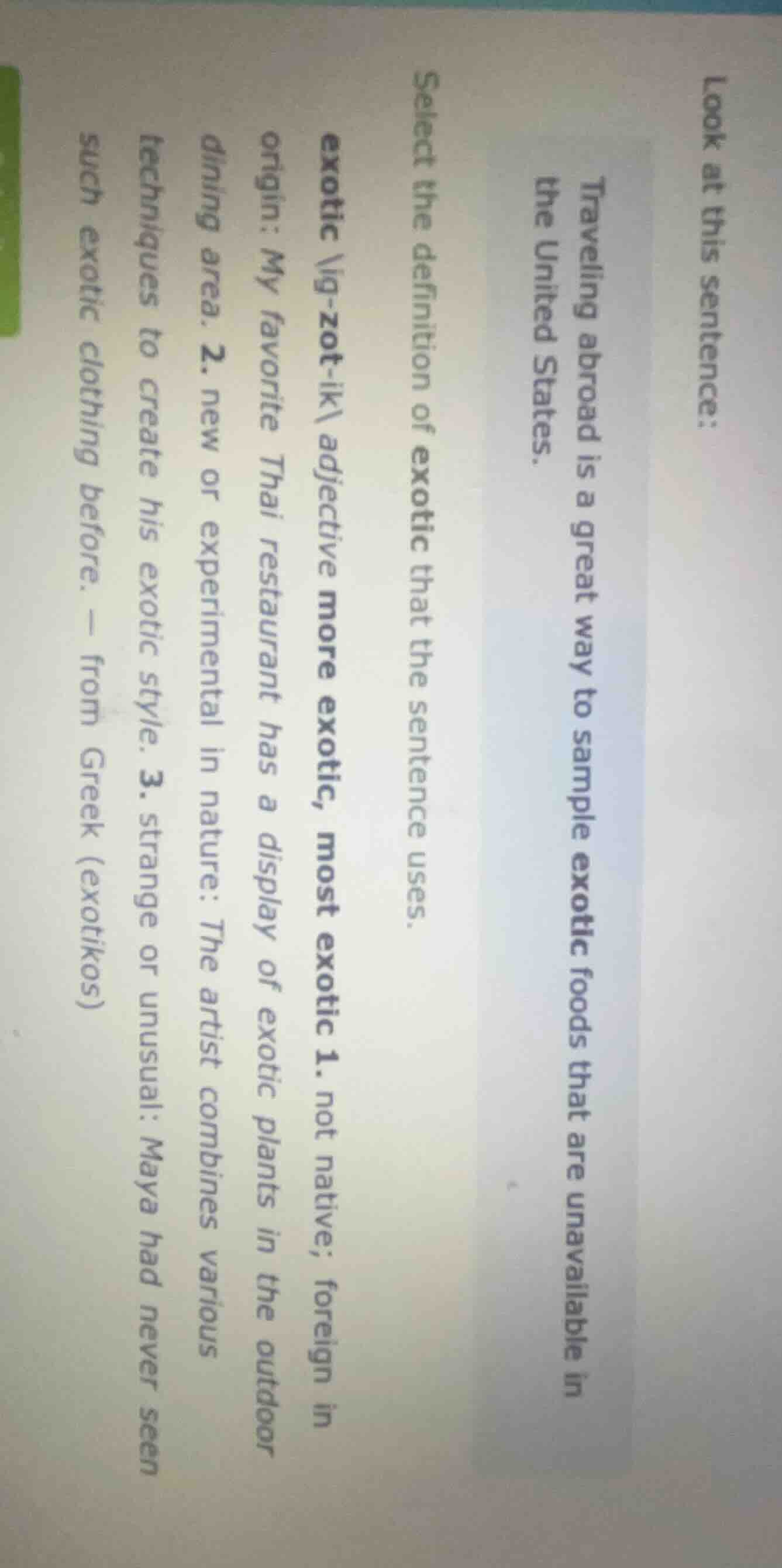 look at this sentence: traveling abroad is a great way to sample exotic…
