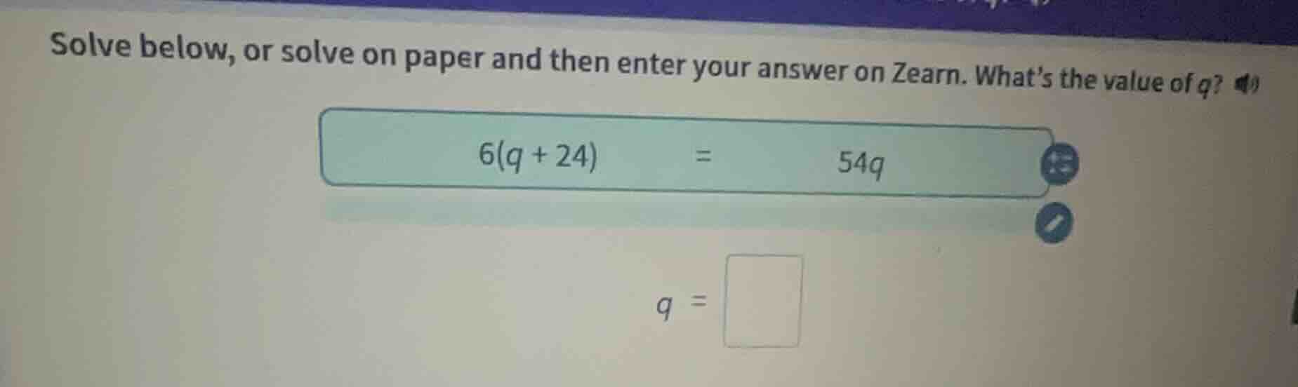 solve below, or solve on paper and then enter your answer on zearn. wha…