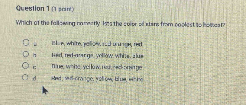 question 1 (1 point) which of the following correctly lists the color o…