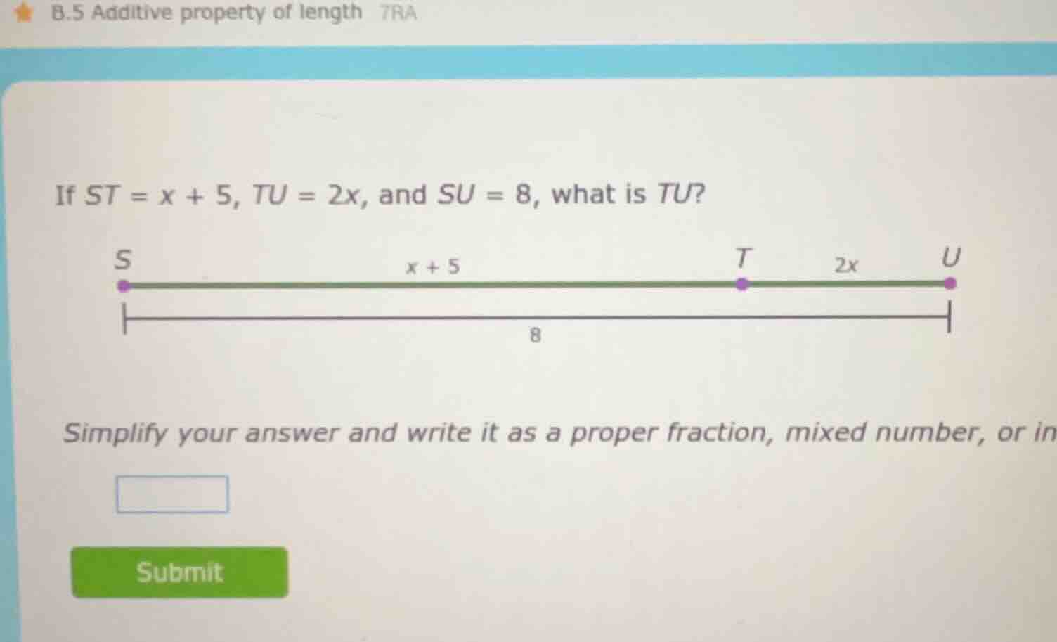 b.5 additive property of length tra if $st = x + 5$, $tu = 2x$, and $su…