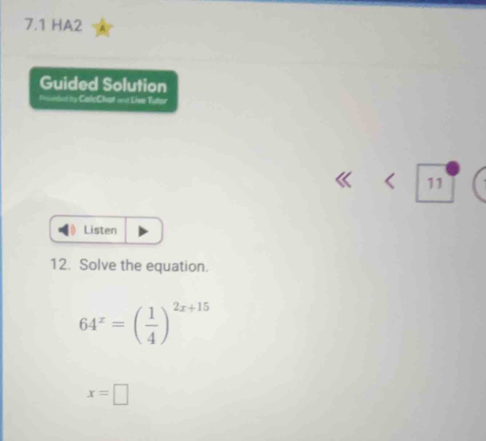 12. solve the equation. $64^{x} = \\left(\\frac{1}{4}\ ight)^{2x + 15}$…