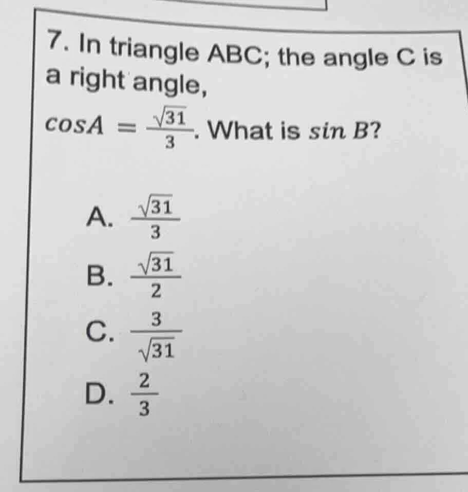 7. in triangle abc; the angle c is a right angle, $\\cos a = \\frac{\\s…