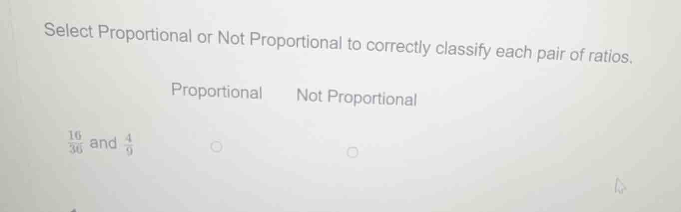 select proportional or not proportional to correctly classify each pair…