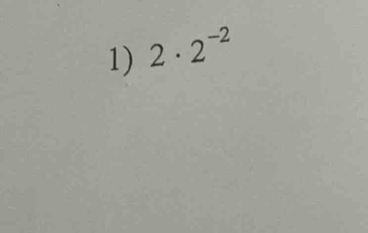 1) $2 \\cdot 2^{-2}$