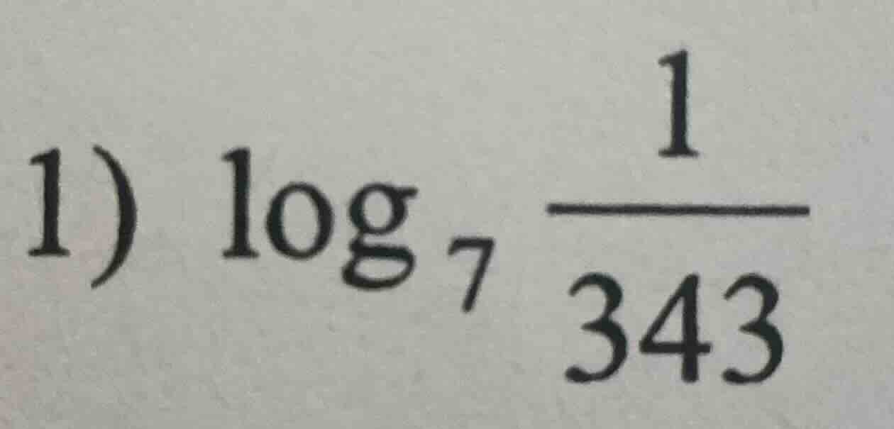 1) \\(\\log_{7} \\frac{1}{343}\\)