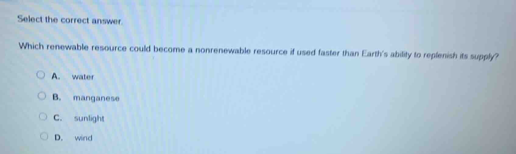 select the correct answer. which renewable resource could become a nonr…
