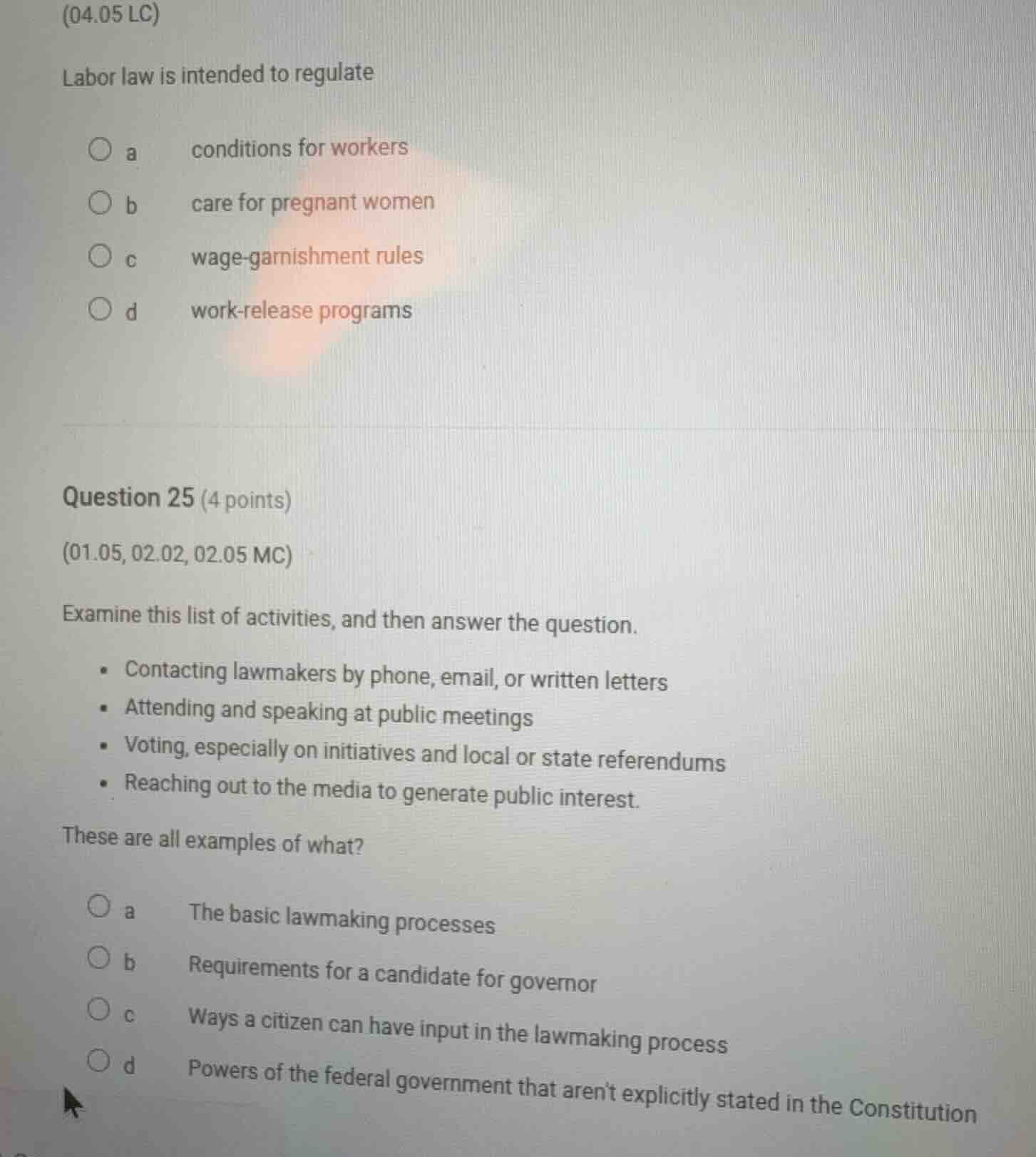 (04.05 lc) labor law is intended to regulate ○ a conditions for workers…