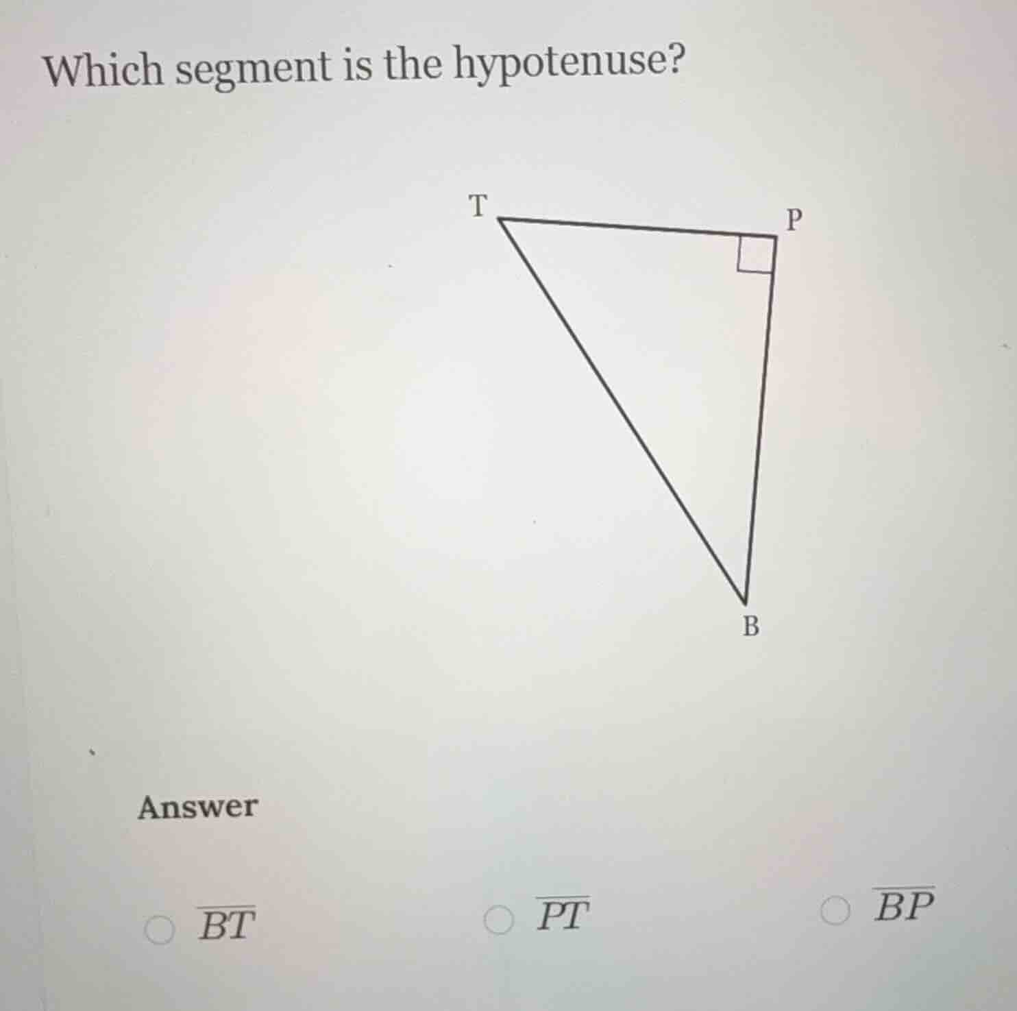 which segment is the hypotenuse? (image of a right triangle with right …