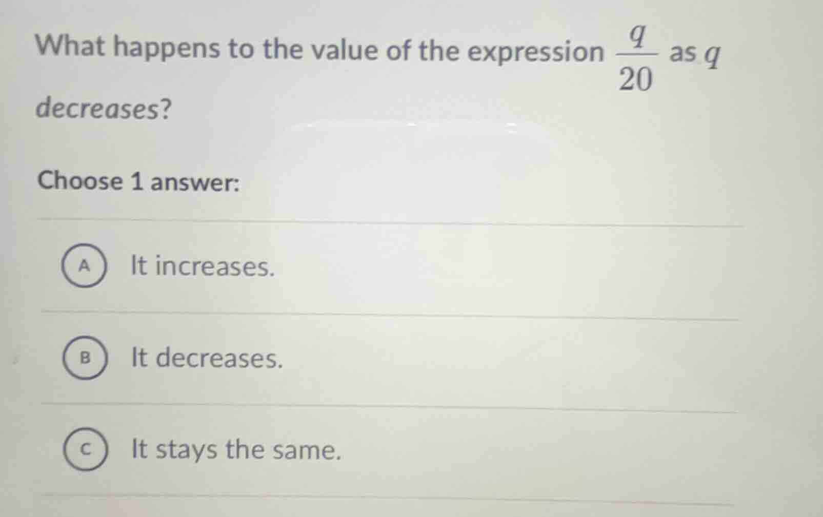 what happens to the value of the expression \\(\\frac{q}{20}\\) as \\(q…