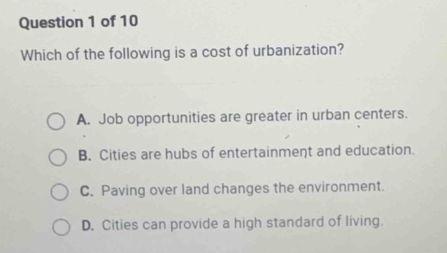 question 1 of 10 which of the following is a cost of urbanization? a. j…