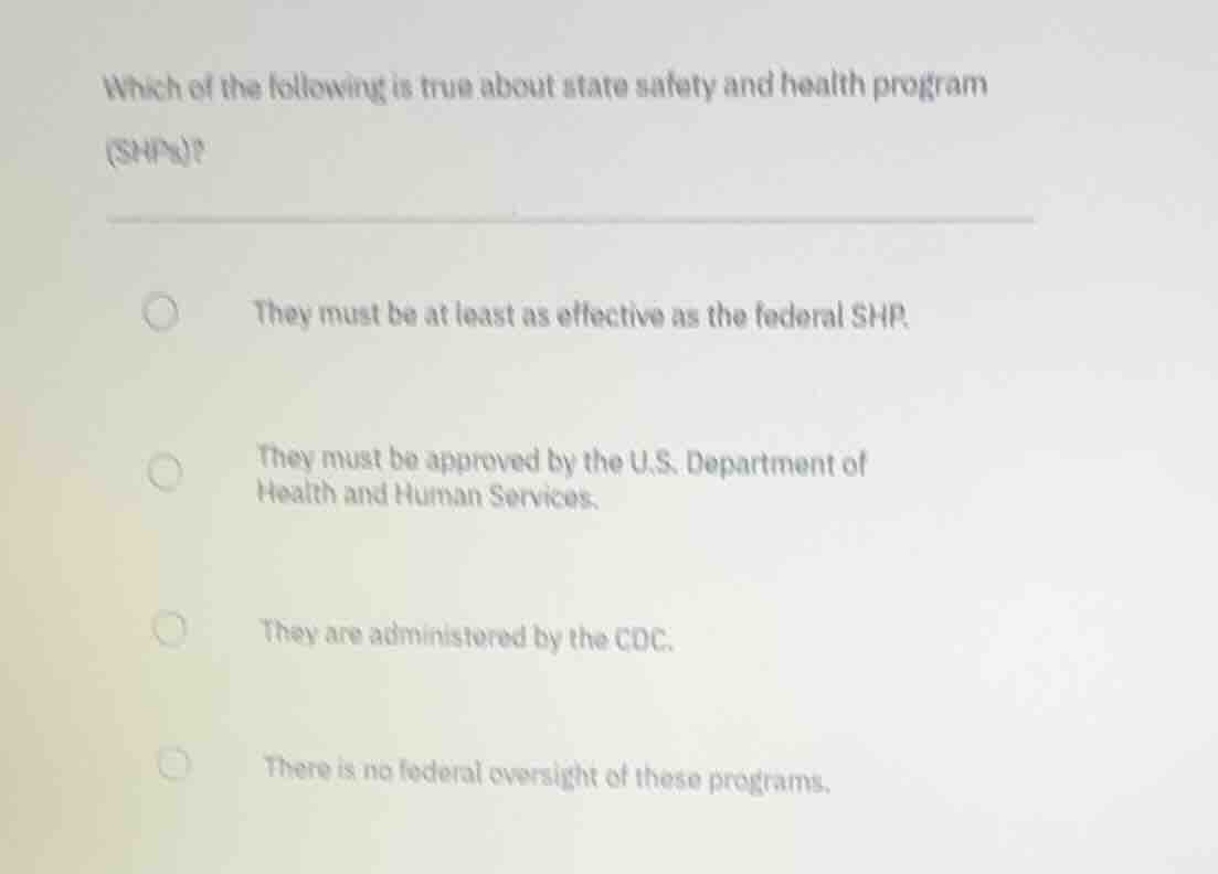 which of the following is true about state safety and health program (s…
